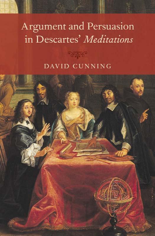 Argument and Persuasion in Descartes' Meditations