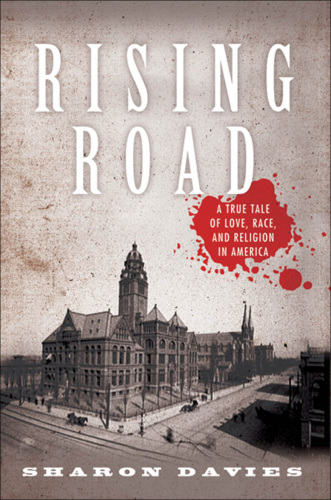 Rising Road: A True Tale of Love, Race, and Religion in America