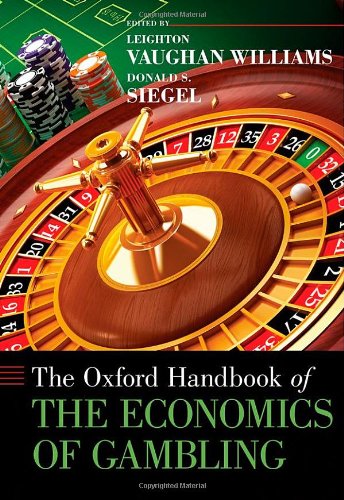 The Oxford Handbook of the Economics of Gambling