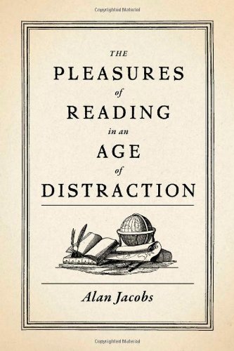 The Pleasures of Reading in an Age of Distraction