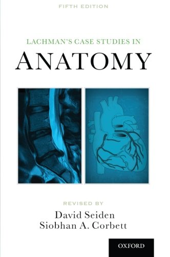 Lachman's Case Studies in Anatomy (LACHMAN'S CASE STUDIES IN ANATOMY (CAHILL))