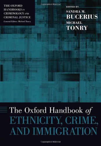 Oxford Handbook of Ethnicity, Crime, and Immigration