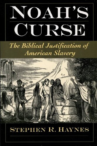 Noah's Curse : the Biblical Justification of American Slavery