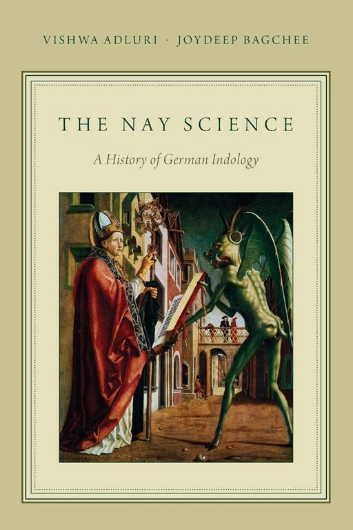 The Nay Science: A History of German Indology