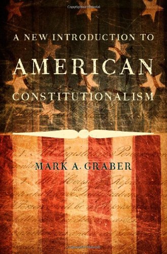 A New Introduction to American Constitutionalism