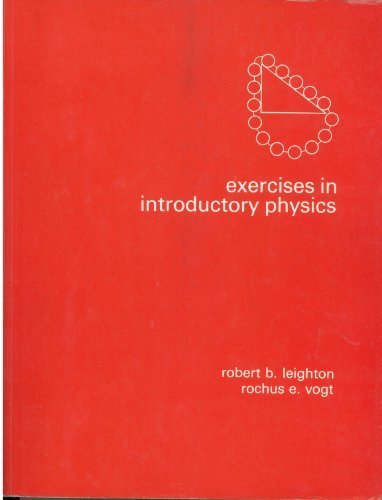 Exercises In Introductory Physics