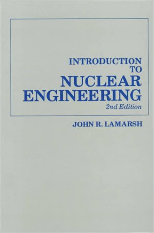 Introduction to Nuclear Engineering