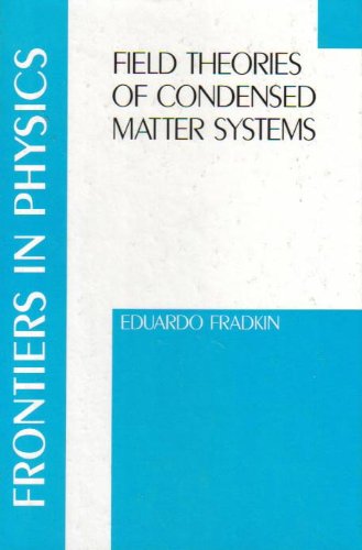 Field Theories Of Condensed Matter Systems, Volume 82 Frontiers In Physics