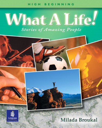 What a Life! Stories of Amazing People 2 (High Beginning)