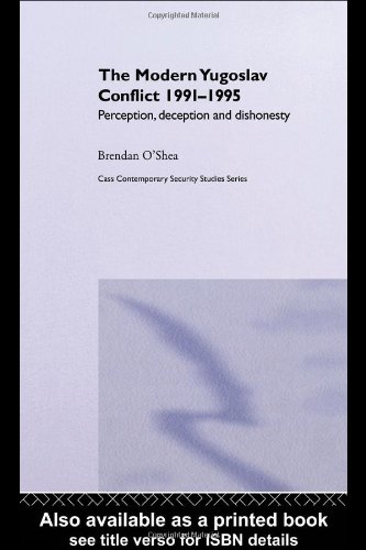 Perception and Reality in the Modern Yugoslav Conflict