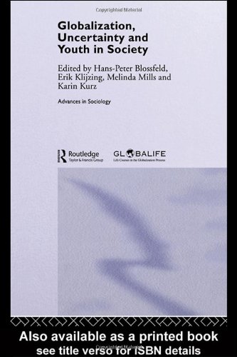 Globalization, Uncertainty and Youth in Society