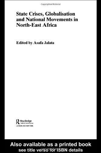 State Crises, Globalisation and National Movements in North-East Africa