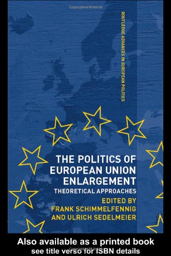 The Politics of European Union Enlargement