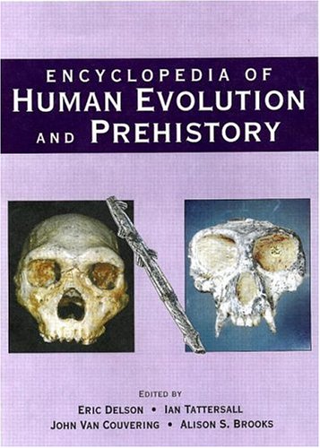 Encyclopaedia of Human Evolution and Prehistory