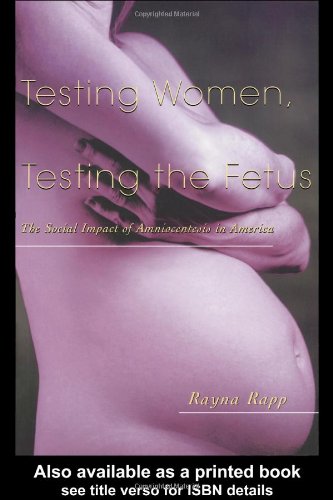 Testing Women, Testing the Fetus