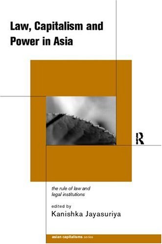 Law, Capitalism and Power in Asia