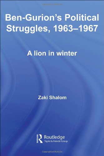 Ben-Gurion's Political Struggles, 1963-1967