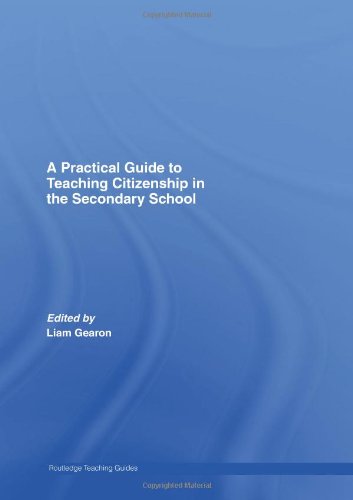 A Practical Guide to Teaching Citizenship in the Secondary School