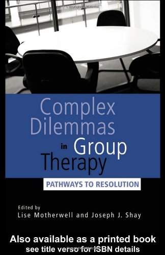 Complex Dilemmas in Group Therapy