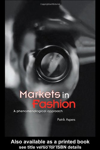 MARKETS IN FASHION : a phenomenological approach.