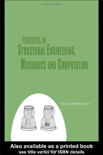 Progress in structural engineering, mechanics and computation : proceedings of the Second International Conference on Structural Engineering, Mechanics and Computation, 5-7 July 2004, Cape Town, South Africa