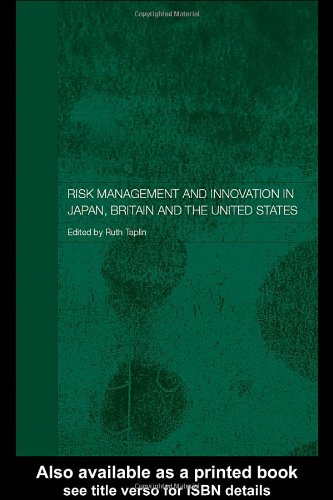 Risk management and innovation in Japan, Britain, and the United States