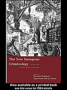 The New European Criminology