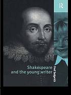 Shakespeare and the Young Writer