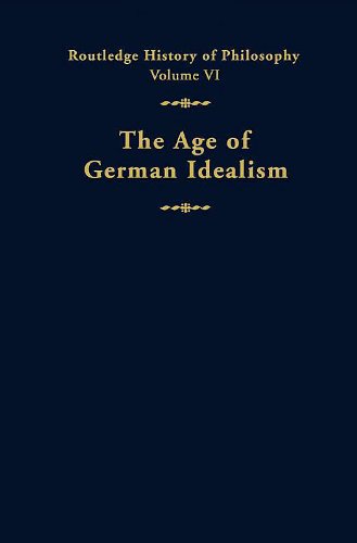 Age of German Idealism (Routledge history of philosophy v. 6)