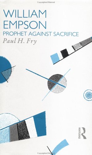 William Empson : prophet against sacrifice