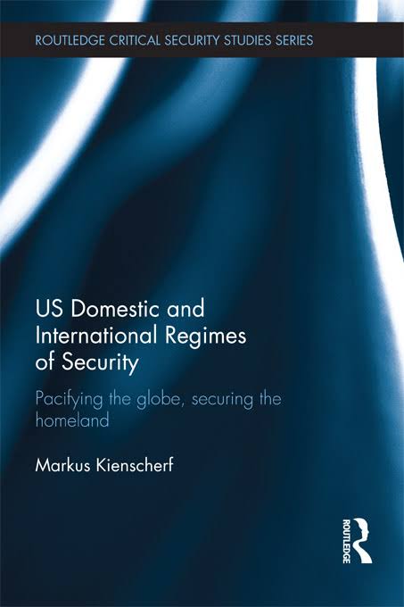 Us Domestic and International Regimes of Security