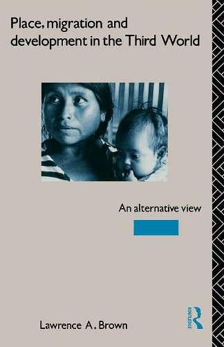 Place, Migration and Development in the Third World : an Alternative Perspective.