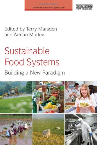 Sustainable food systems : building a new paradigm