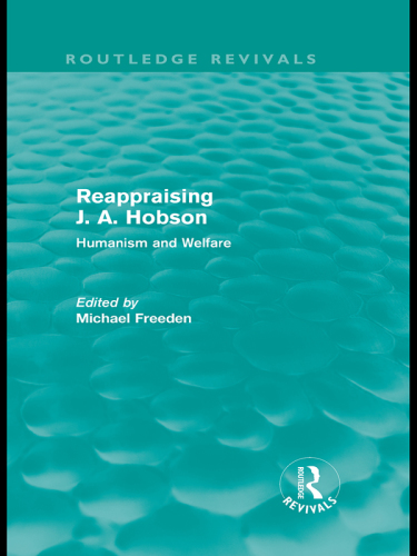 Reappraising J. A. Hobson (Routledge Revivals)