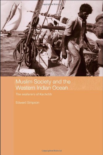 Muslim society and the western Indian Ocean : the seafarers of Kachchh