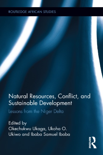 Natural resources, conflict, and sustainable development : lessons from the Niger Delta