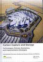 Carbon capture and storage : technologies, policies, economics, and implementation strategies