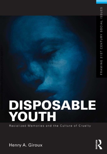 Disposable Youth, Racialized Memories, and the Culture of Cruelty