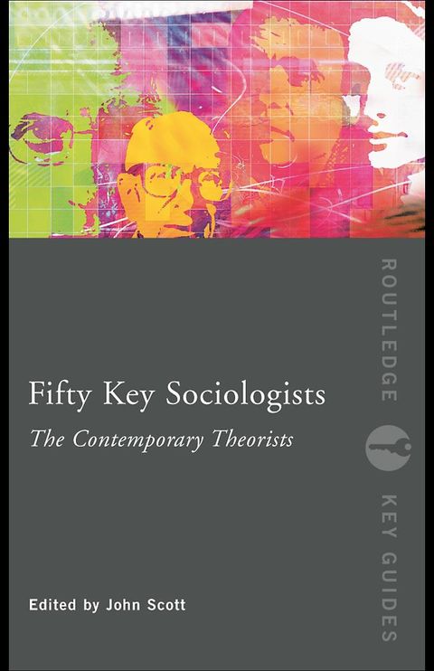 Fifty Key Sociologists