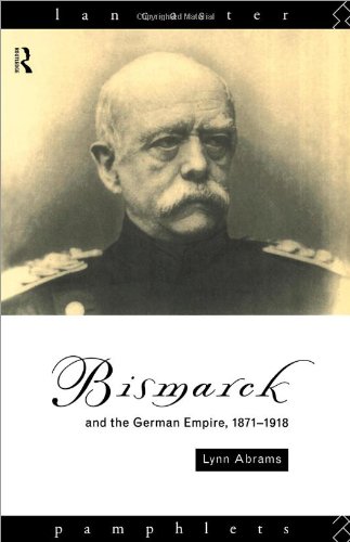 Bismarck and the German Empire 1871-1918