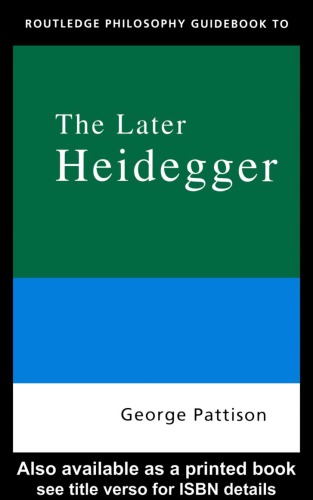 Routledge philosophy guidebook to the later Heidegger