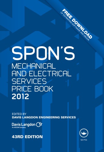 Spon's Mechanical and Electrical Services Price Book 2012.