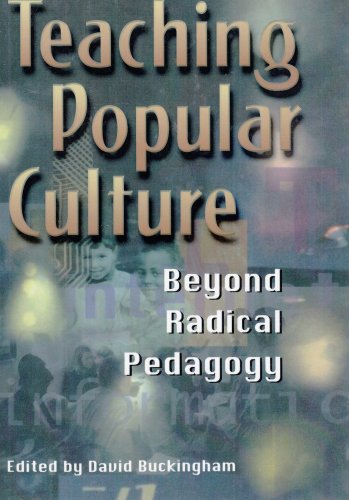 Teaching popular culture : beyond radical pedagogy