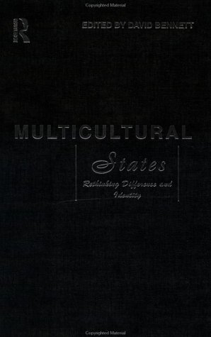 Multicultural states : rethinking difference and identity