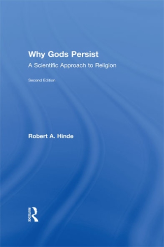 Why Gods persist : a scientific approach to religion