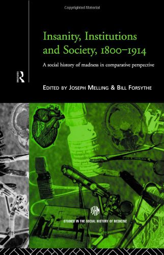 Insanity, Institutions and Society, 1800-1914