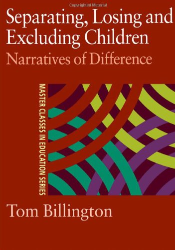 Separating, losing and excluding children : narratives of difference