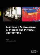 Innovative Developments in Virtual and Physical Prototyping