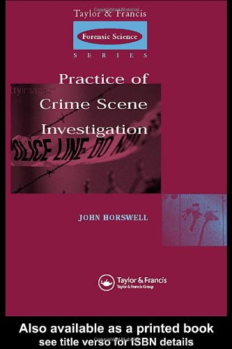 The practice of crime scene investigation