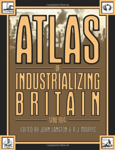 Atlas of Industrializing Britain, 1780-1914